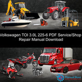 Volkswagen TOI 3.0L 225-6 PDF Service/Shop Repair Manual Download Default Title